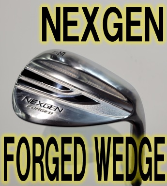 【アプローチに苦手意識がある方必見!!】NEXGEN FORGED【WEDGE】