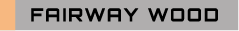 FAIRWAY WOOD